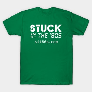 Stuck in the '80s white logo with URL T-Shirt